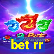 bet rr